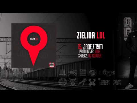 15. Zielina LDL - Jadę z tym ft. Dj Gondek (Prod. Nws)