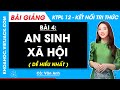 Bài giảng KTPL 12 Bài 4. An sinh xã hội