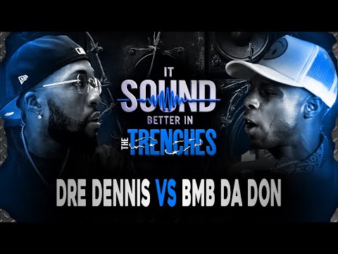 Dre Dennis vs BMB Da Don
