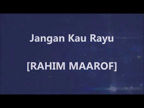 RAHIM MAAROF - Jangan Kau Rayu - Lirik / Lyrics On Screen