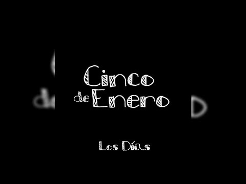 Cinco De Enero - Los Días (Letra/Lyrics)