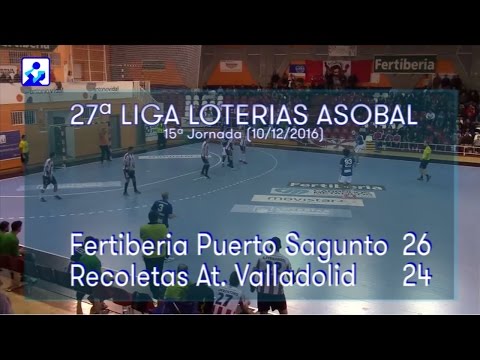 LIGA LOTERIAS ASOBAL J15 Fertiberia Puerto Sagunto - Recoletas At. Valladolid 26 - 24