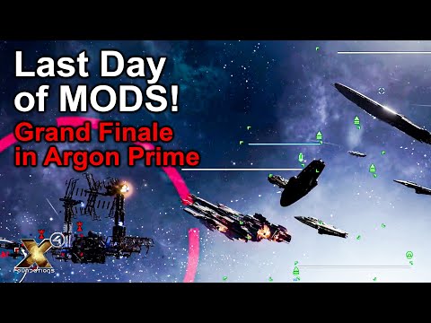 [Premiere] Last Day (25) MODDED - Going to War with Argon - X4 Foundations