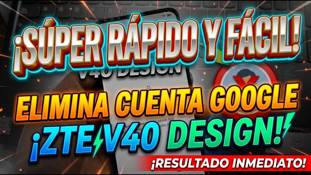 QUITAR CUENTA GOOGLE ZTE V40 DESIGN (FRP) -TSM PRO