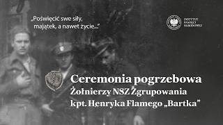 Ceremonia pogrzebowa żołnierzy NSZ Zgrupowania kpt. Henryka Flamego „B