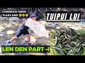 TUIPUI LUI LEN DEN PART 1 Sangha A La Tam