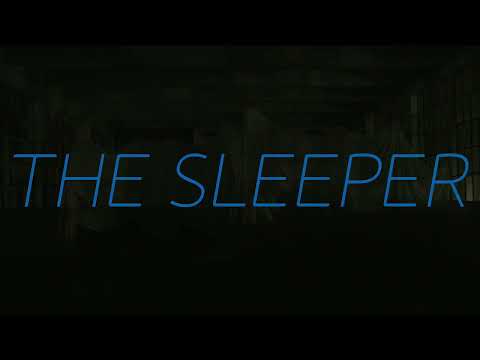 Video thumbnail for The Sleeper