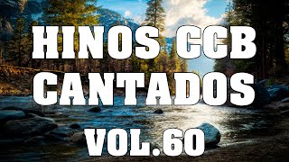 Hinos CCB Cantados - Lindos Hinos CCB Cantados Vol.60 #hinosccb #ccbcultoonlineaovivo