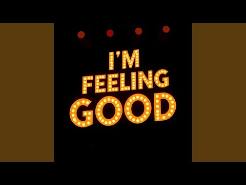 I'm Feeling Good