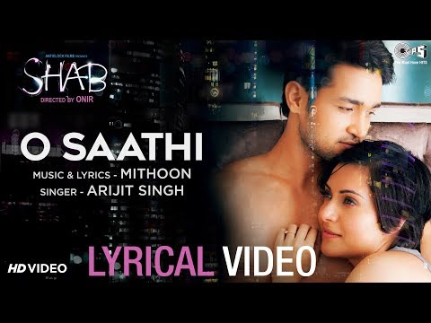 O Saathi Lyrical Video - Movie Shab | Arijit Singh, Mithoon | Latest Hindi Songs