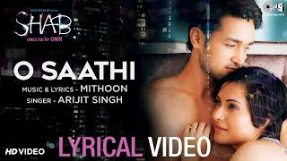 O Saathi Lyrical Video - Movie Shab  Arijit Singh 