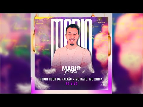 Robin Hood Da Paixão / Me Bate, Me Xinga (Inspirações, Ao Vivo) - Mario Neto