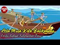 ASAL MULA KOTA BALIKPAPAN Cerita Rakyat Kalimantan Timur Dongeng Kita