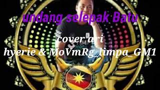 Download lagu Undang selepak Batu cover by hyerie & MoVmRg_limpa_GM1 mp3