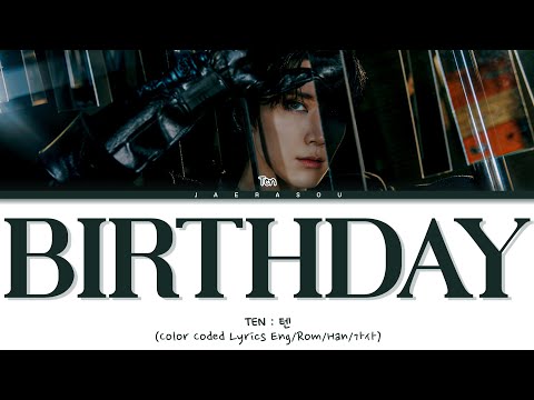 TEN Birthday Lyrics (텐 Birthday 가사) (Color Coded Lyrics)