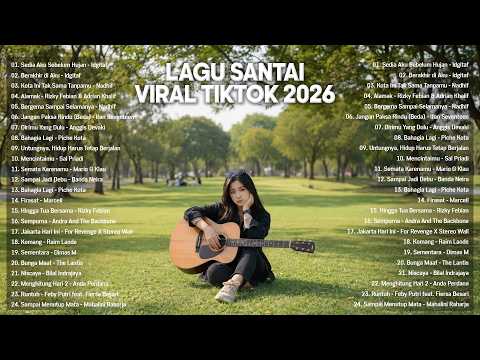 Lagu Santai Viral Tiktok 2026 — Lagu Pop Indonesia Terbaru 2026 | Pop Hits Indonesia 2026 #musik