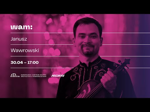 Wiosenna Akademia Muzyki 2020 - Janusz Wawrowski