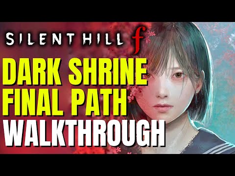 Dark Shrine Final Path Walkthrough | Defeat the Shiromuku | SILENT HILL f