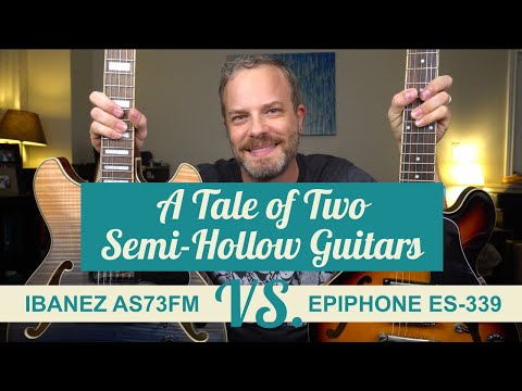 A Tale of Two Semi-Hollow Guitars - Ibanez AS73FM vs. Epiphone ES-339