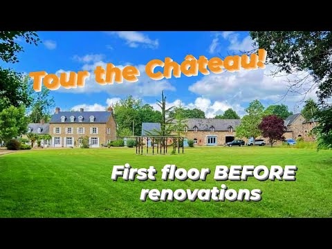 WELCOME to Château du Pont! First floor tour BEFORE renovations - Episode 2