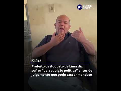 Prefeito de Augusto de Lima alega “perseguição política” antes de julgamento que pode cassar mandato