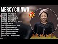 M E R C Y C H I N W O Greatest Hits Top Gospel And Worship Music