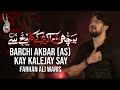Farhan Ali Waris Barchi Akbar Kay Kalejay Say 2021 1443