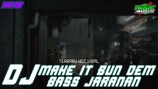 Download lagu DJ MAKE IT BUN DEM BASS JARANAN COCOK BUAT KARNAVAL TERBARU HOT VIRAL 2022 mp3