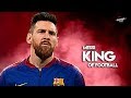 Lionel Messi 2019   King Of Football   Amazing Skills Show   HD