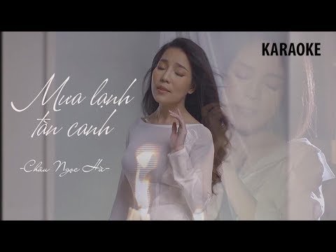 Karaoke | Mưa Lạnh Tàn Canh (Châu Ngọc Hà)