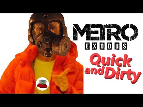 Quick and Dirty METRO EXODUS Review