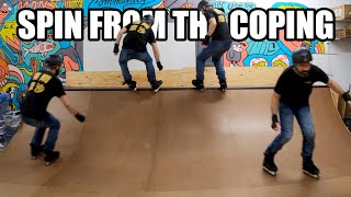 Spin from the Coping; My Next Challenge // Aggressive Inline Skating