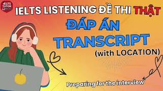 Preparing for the interview: Đề thi IELTS LISTENING (actual test) kèm đáp án