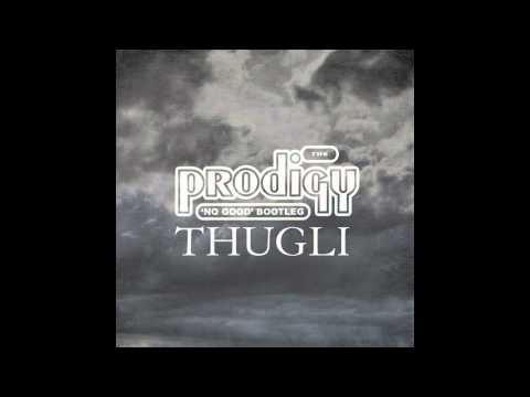 THE PRODIGY - NO GOOD (THUGLI BOOTLEG)