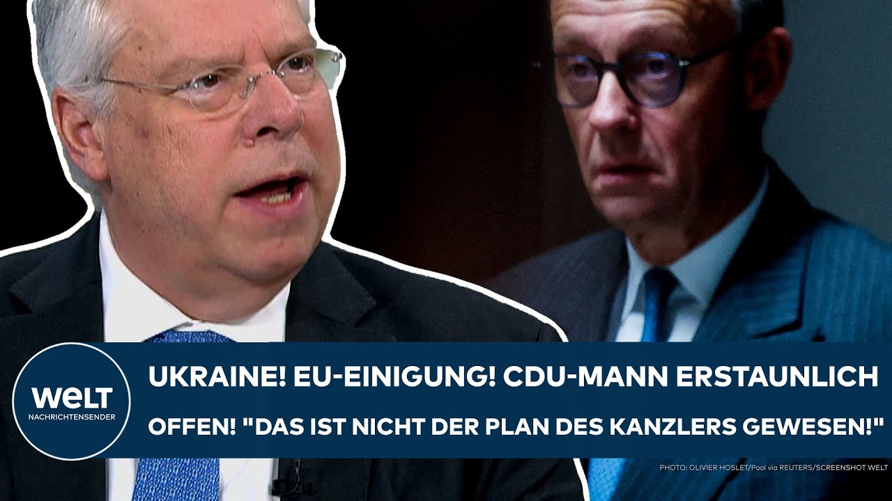 PUTINS KRIEG: EU-Einigung! CDU-Mann erstaunlich offen! "Das ist nicht der Plan des Kanzlers gewesen"