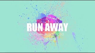 Kristin Rose - Run Away (Official Lyric Video)