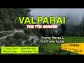 VALPARAI Tourist Places In Tamil 2 Days Full Travel Guide Bike Rentals Room Stay Budget Trip