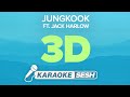 Jung Kook & Jack Harlow - 3D (Karaoke)
