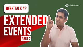 SQLMaestros Geek Talk #2 on Implementing Extended Events Part 2 by Amit Bansal