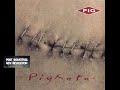 Pig - Pigmata (2005) full album