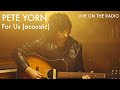 Pete Yorn - For Us (acoustic)