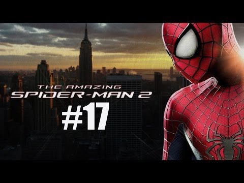 The Amazing Spider-Man 2 Gameplay Walkthrough Part 17