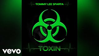 Tommy Lee Sparta - Toxin (Official Audio)