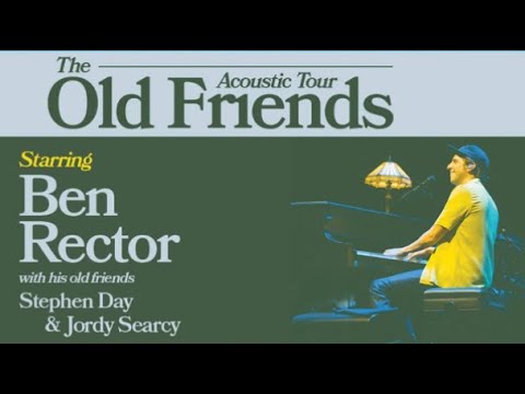 Ben Rector old friends acoustic tour: It’s a great Day to be alive ￼