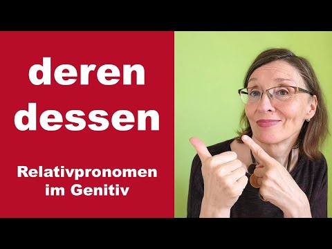 DESSEN und DEREN - So bildest du Relativsätze im Genitiv - genaue Anleitung und Tipps  (Deutsch B2)