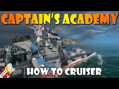 World of Warships - Captain's Academy #34 - How to Cruiser
