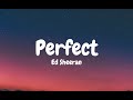 Ed Sheeran Perfect Lyrics
