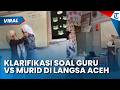 Clarification On Teacher Vs Student Clash In Aceh Apologizes For Disturbance During Surprise Fo