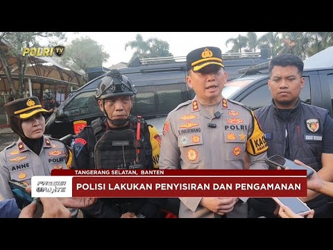 PRESISI UPDATE: POLRES TANGSEL GELAR AKSI PENGAMANAN TEROR BOM 07/10/25 (22.00)