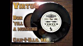 VirtuS - Bun 'till a morning (THC riddim by Can-I-Bis rec. - 2011)